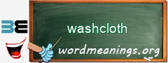 WordMeaning blackboard for washcloth